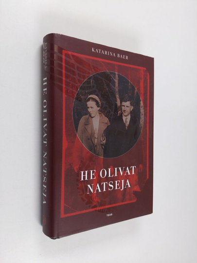 Katarina Baer : He olivat natseja
