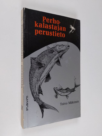 Toivo Mäkinen : Perhokalastajan perustieto