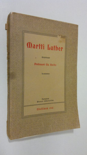 Theodor Kolde : Martti Luther : elämäkerta 1 osa