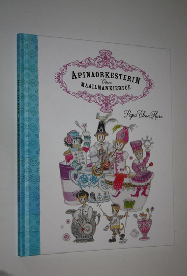 Papu Elena Haro : Apinaorkesterin maailmankiertue