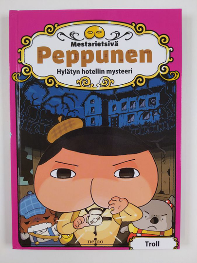 Thaddäus Troll : Hylätyn hotellin mysteeri - Mestarietsivä Peppunen