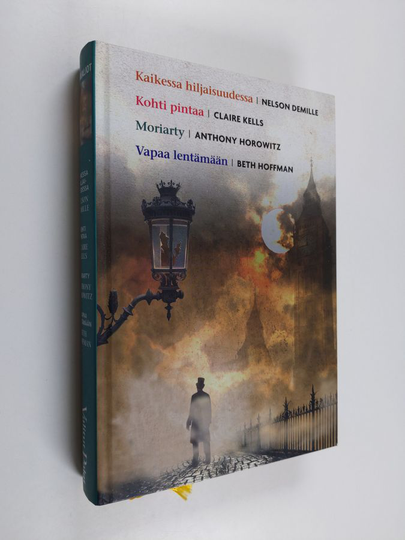 Kirjavaliot - Demille, Nelson : Kaikessa hiljaisuudessa / Kells, Claire : Kohti pintaa / Horowitz, Anthony : Moriarty / Hoffman, Beth : Vapaa ...