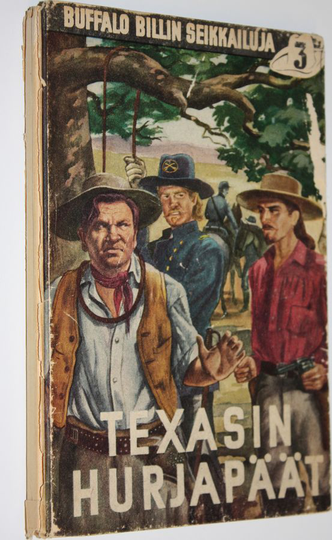 Texasin hurjapäät : Buffalo Billin villin lännen seikkailuja 3
