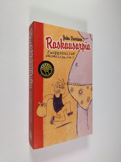 Juha Vuorinen : Juoppohullun päiväkirja 3 : Raskausarpia