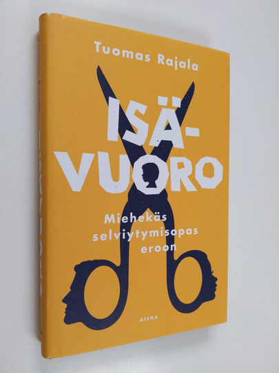 Tuomas Rajala : Isävuoro : miehekäs selviytymisopas eroon
