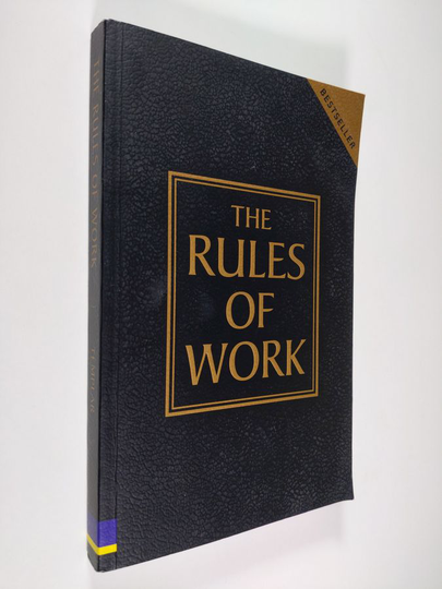 Richard Templar : The Rules of Work - A Definitive Code for Personal Success