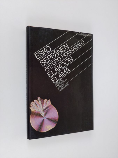 Esko Seppänen ym. : Eläköön elämä