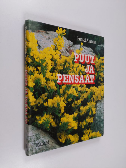 Pentti Alanko : Puut ja pensaat
