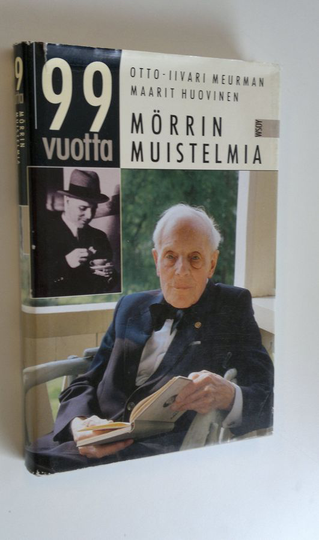 Otto-I Meurman : 99 vuotta : Mörrin muistelmia