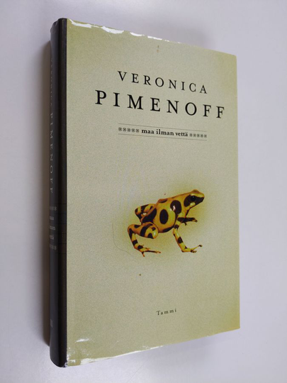 Veronica Pimenoff : Maa ilman vettä