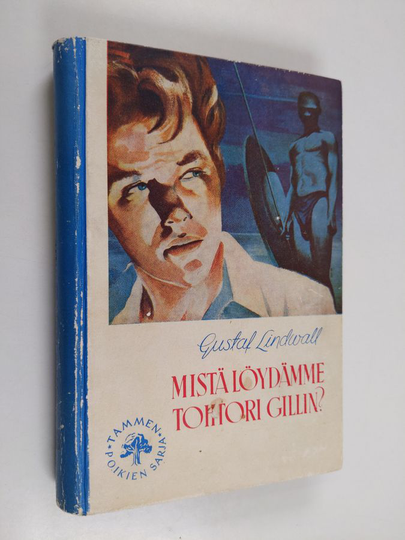 Gustaf Lindwall : Mistä löydämme tohtori Gillin?