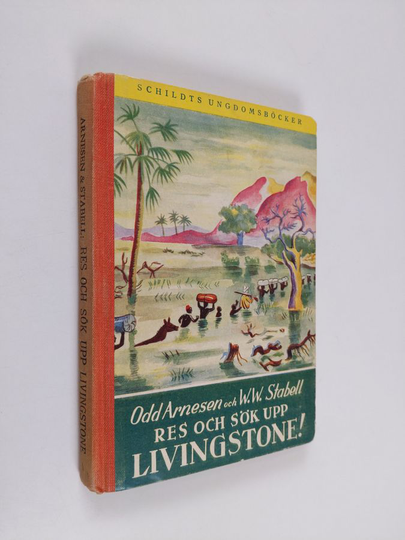 Odd Arnesen : Res och sök upp Livingstone