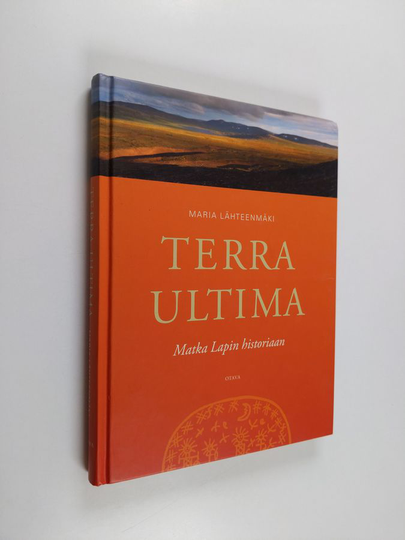Maria Lähteenmäki : Terra Ultima : matka Lapin historiaan