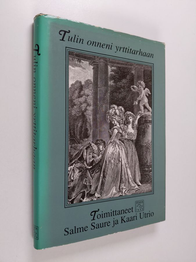 Salme ym. Saure (toim.) : Tulin onneni yrttitarhaan
