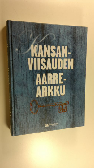 Kaija Valkonen : Kansanviisauden aarrearkku : sananparsia, tarinoita, kaskuja ja uskomuksia menneisyydestä nykyaikaan