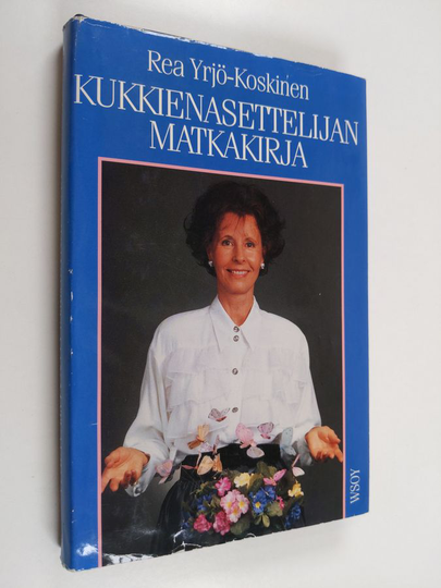 Rea Yrjö-Koskinen : Kukkienasettelijan matkakirja