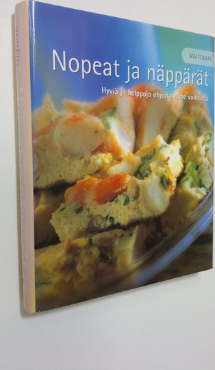 Nopeat ja näppärät - Hyviä ja helppoja ohjeita vaihe vaiheelta