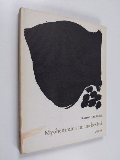 Raimo Hartzell : Myöhemmin samana kesänä : Runoja