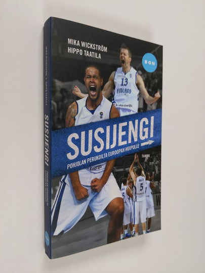 Mika Wickström : Susijengi : Pohjolan perukoilta Euroopan huipulle