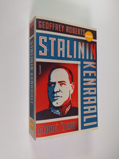 Geoffrey Roberts : Stalinin kenraali Georgi Žukov