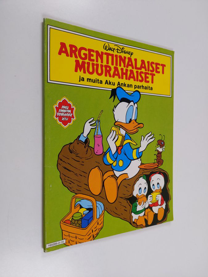 Walt Disney ym. : Argentiinalaiset muurahaiset ja muita Aku Ankan parhaita