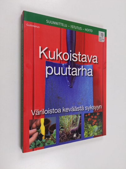 Phil Clayton : Kukoistava puutarha : väriloistoa keväästä syksyyn