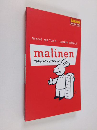 Markus Miettinen : Malinen : tämä myö otettaan