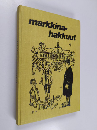 Markkinahakkuut : valikoituja juttuja Savon Sanomista