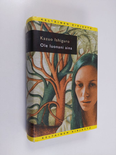 Kazuo Ishiguro : Ole luonani aina