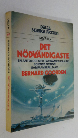 Bernard Coorden : Det Nödvändigaste : en antologi med latinamerikansk science fiction