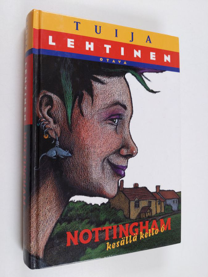 Tuija Lehtinen : Nottingham kesällä kello 6