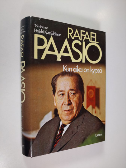 Rafael Paasio : Kun aika on kypsä