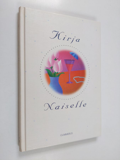Marja-Leena ym. Laaksonen (toim.) : Kirja naiselle