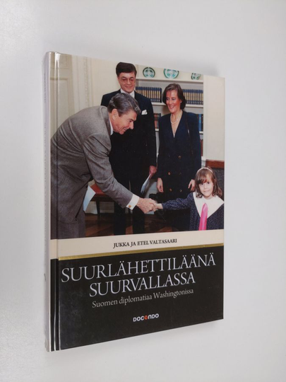 Jukka Valtasaari : Suurlähettiläänä suurvallassa : Suomen diplomatiaa Washingtonissa