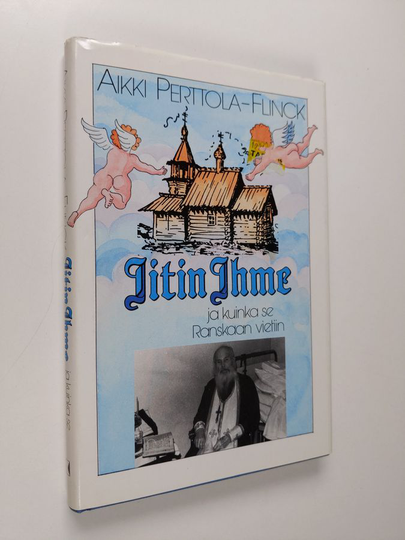 Aikki Perttola-Flinck : Iitin ihme ja miten se Ranskaan vietiin