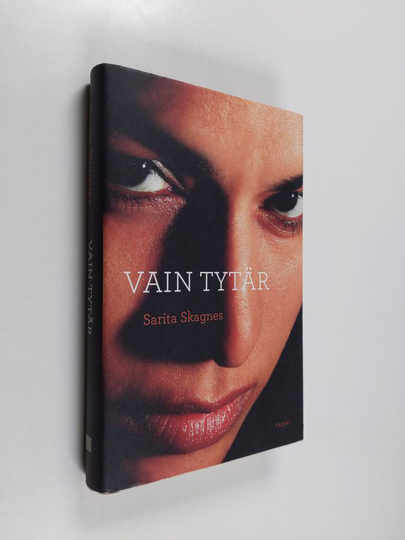 Sarita Skagnes : Vain tytär : eräs selviytymistarina
