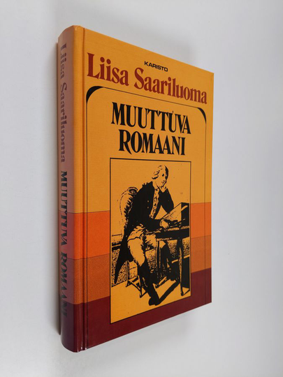 Liisa Saariluoma : Muuttuva romaani : johdatus individualistisen lajin historiaan