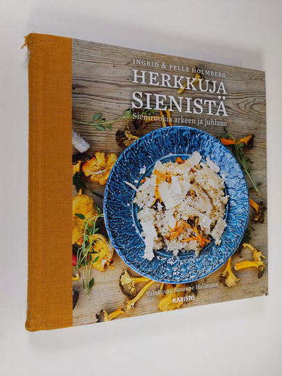 Ingrid Holmberg : Herkkuja sienistä