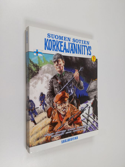 Asko Alanen (toim.) : Suomen sotien korkeajännitys : Suomi taistelee!