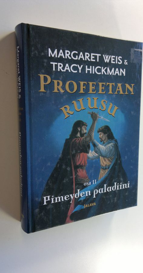 Margaret Weis : Profeetan ruusu Osa 2, Pimeyden paladiini