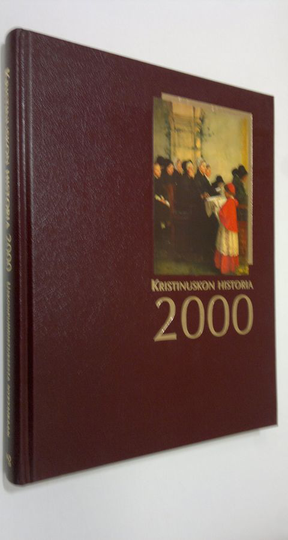 Anssi Mäkinen (suomalaisen laitoksen toim.) : Kristinuskon historia 2000 2 : Uskonpuhdistuksesta nykyaikaan