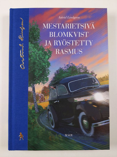 Astrid Lindgren : Mestarietsivä Blomkvist ja ryöstetty Rasmus