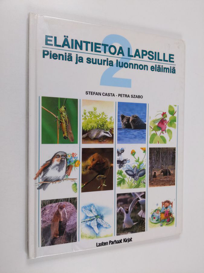Stefan Casta : Eläintietoa lapsille 2 : Pieniä ja suuria luonnon eläimiä