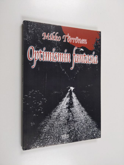 Mikko Törrönen : Optimismin fantasia : runokirja