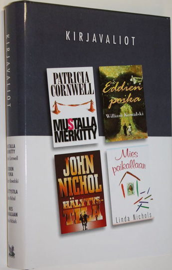 Kirjavaliot : Cornwell, Patricia : Mustalla merkitty ; Kowalski, William : Eddien poika ; Nichol, John : Hälytystila ; Nichols, Linda : Mies ...