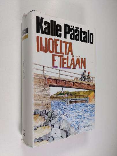 Kalle Päätalo : Iijoelta etelään