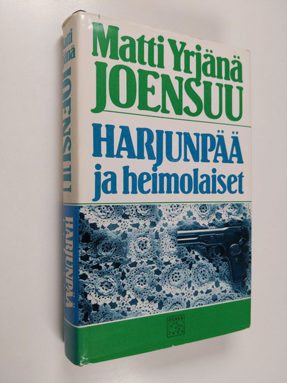 Matti Yrjänä Joensuu : Harjunpää ja heimolaiset
