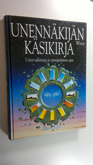 Nerys Dee : Unennäkijän käsikirja : unien tulkinnan ja ymmärtämisen opas