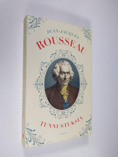 Jean-Jacques Rousseau : Tunnustuksia : valikoima otteita