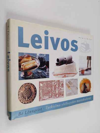 Bo Lönnqvist : Leivos : tutkielma ylellisyyden muotokielestä